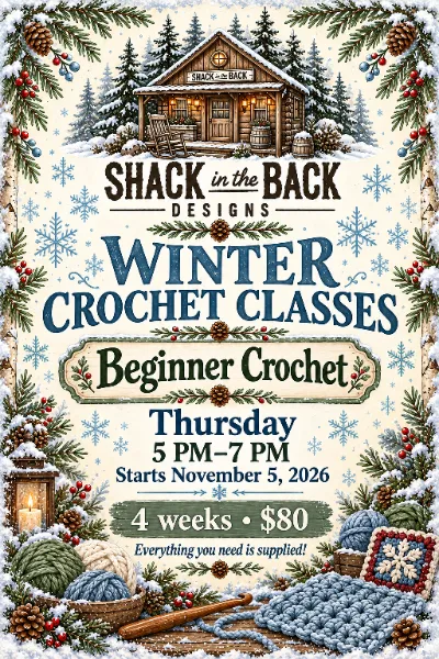 Winter Beginner Crochet class poster: Thursdays, 5–7 PM, starting November 5, 2026, four weeks, $80, everything needed is supplied
