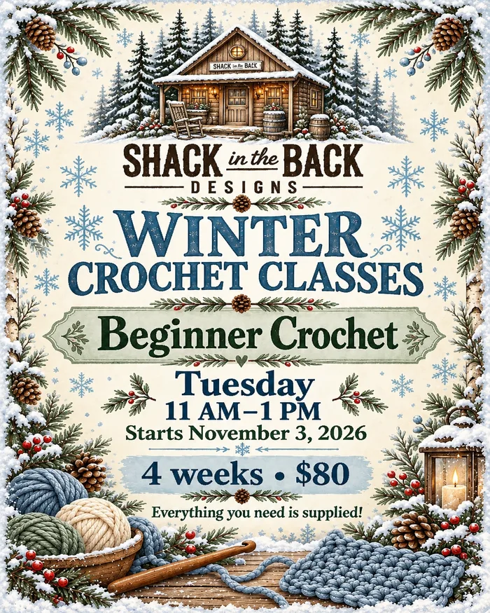 Winter Beginner Crochet class poster: Tuesdays, 11 AM–1 PM, starting November 3, 2026, four weeks, $80, everything needed is supplied