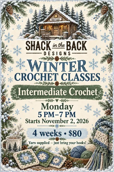 Winter Intermediate Crochet class poster: Mondays, 5–7 PM, starting November 2, 2026, four weeks, $80, yarn supplied, bring your hooks